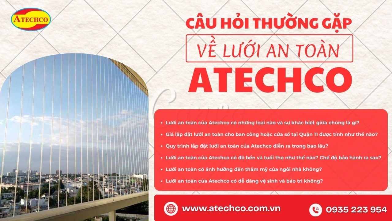 C&acirc;u hỏi thường gặp trong dịch vụ lắp đặt lưới an to&agrave;n quận 11 từ Atechco&nbsp;