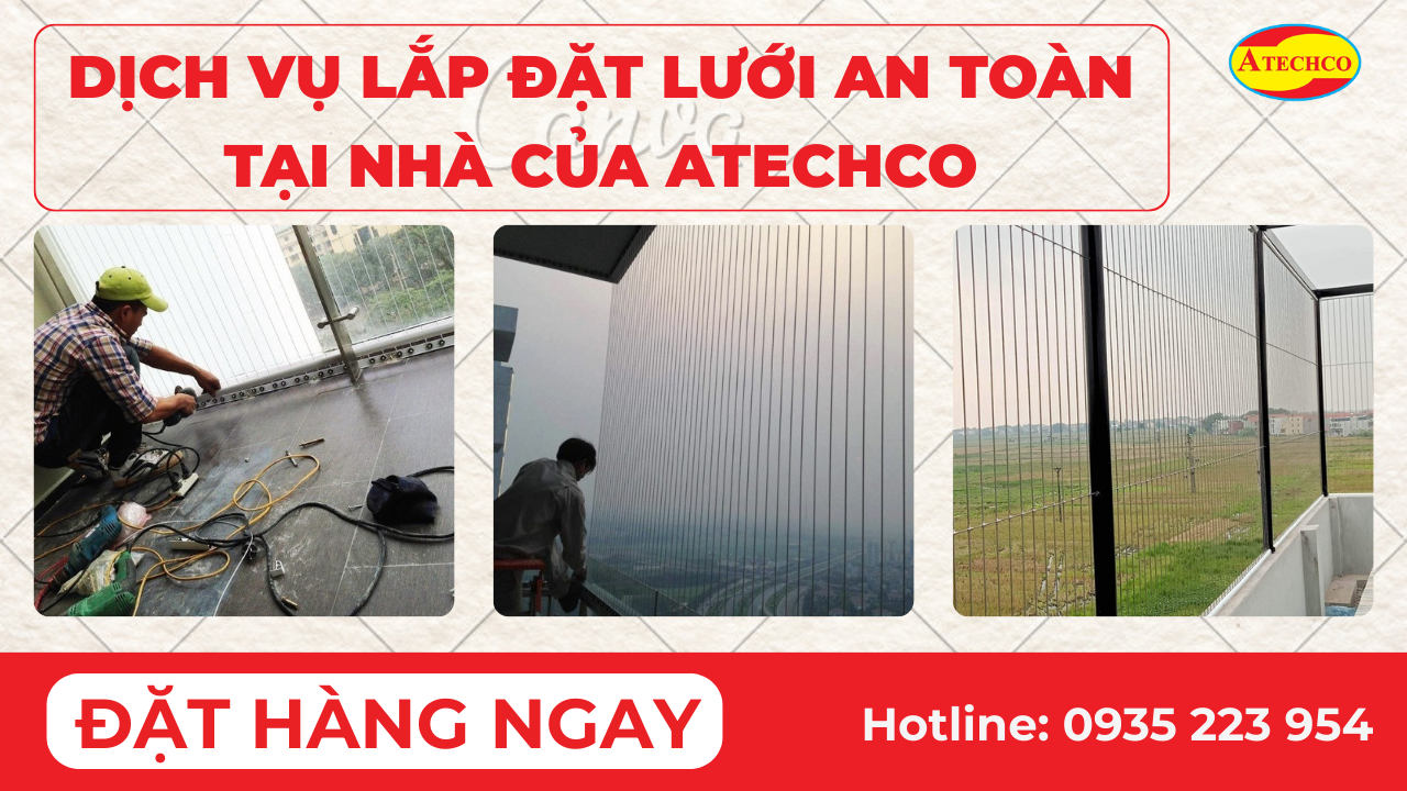 An Toàn Tuyệt Đối Với Lưới An Toàn Quận 6 6 Dịch Vụ Lắp Đặt Lưới An Toàn Tại Nhà của Atechco