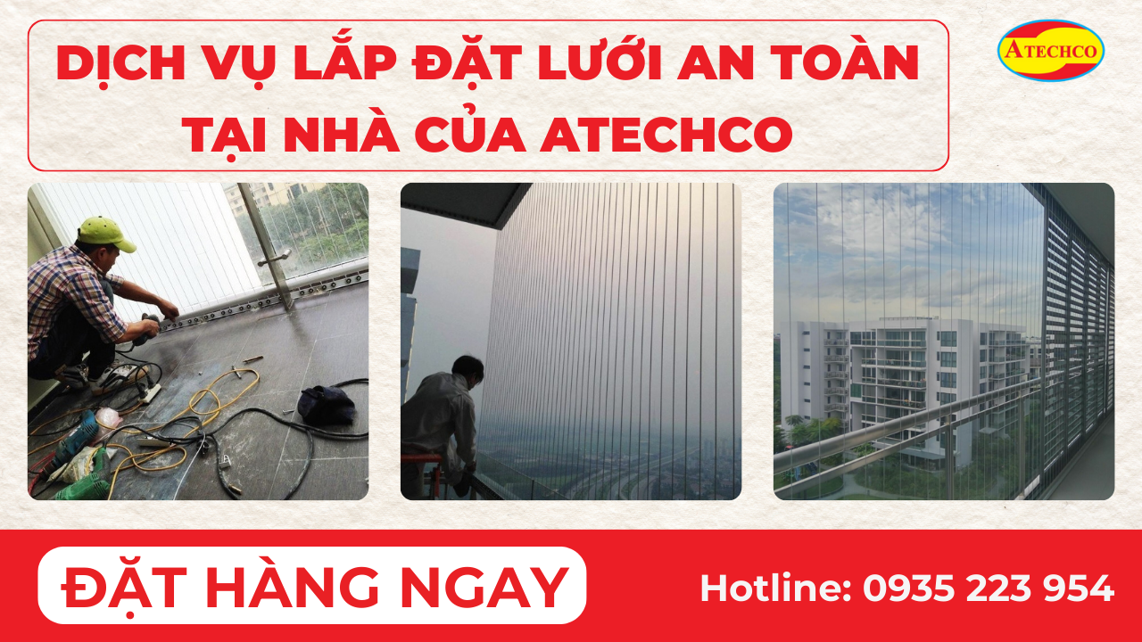 Dịch Vụ Lắp Đặt Lưới An To&agrave;n Tại Nh&agrave; của Atechco