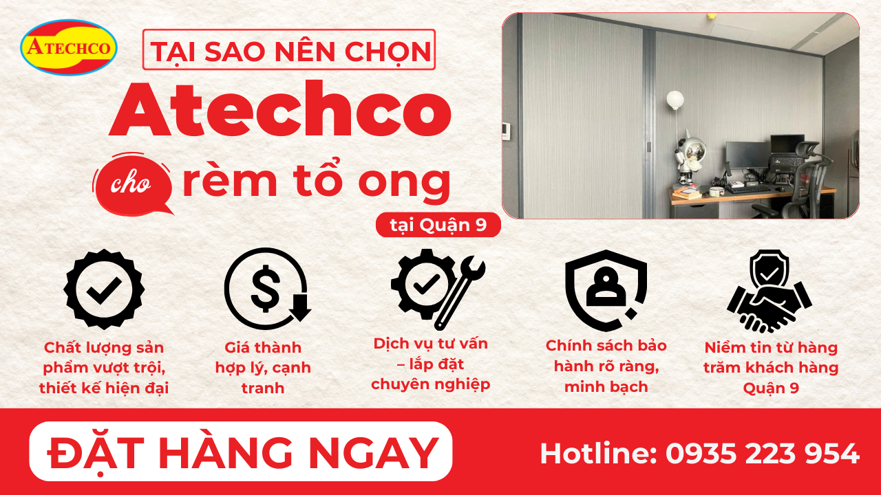 Tại sao n&ecirc;n chọn Atechco cho r&egrave;m tổ ong tại Quận 9?
