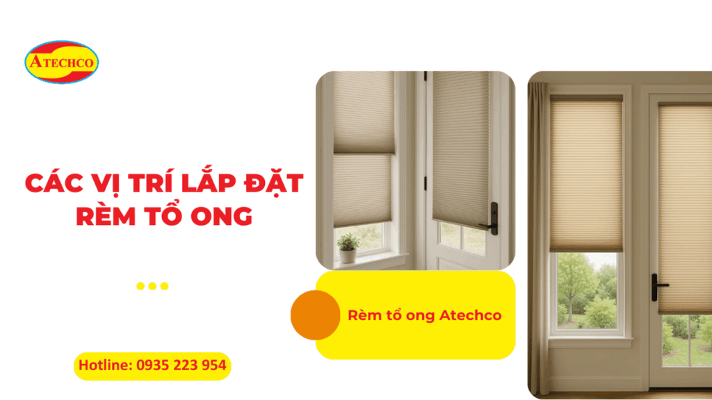 Lắp đặt rèm tổ ong Quận Bình Tân TP HCM 5 Các vị trí lắp đặt rèm tổ ong phổ biến