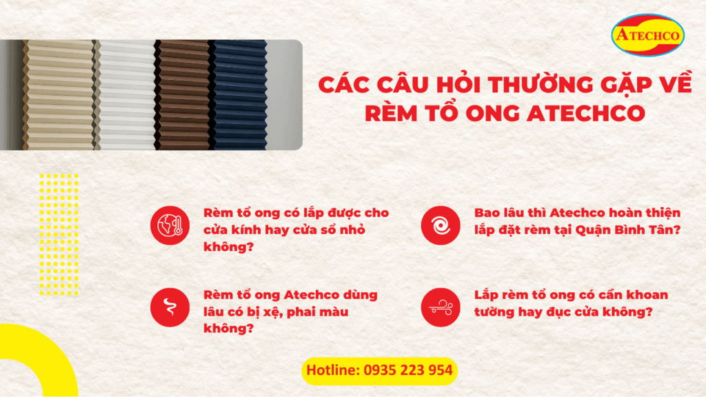 Lắp đặt rèm tổ ong Quận Bình Tân TP HCM 13 Các câu hỏi thường gặp về rèm tổ ong Atechco