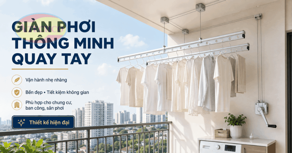 Lắp Đặt Giàn Phơi Thông Minh Tại Đồng Nai Uy Tín, Nhanh Chóng Giàn phơi tay quay phù hợp khu vực giặt phơi