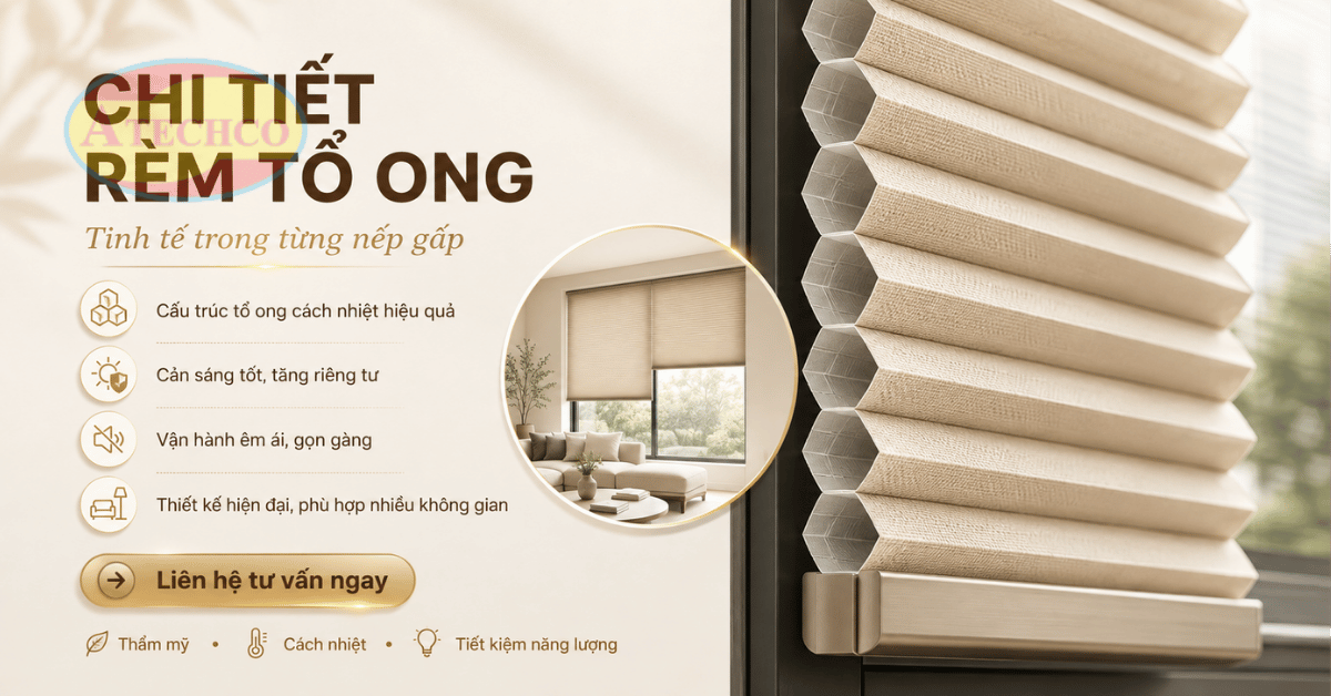 Thi Công Rèm Tổ Ong Tại Đồng Nai Đẹp, Chuẩn Kích Thước Atechco thi công rèm tổ ong tại Đồng Nai chuyên nghiệp